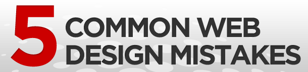 Five Common Website Design Mistakes